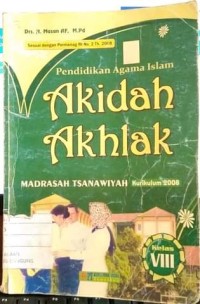 Image of Pendidikan Agama Islam Akidah Akhlak Madrasah Tsanawiyah Kurikulum 2008 Kelas VIII