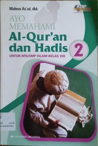Image of Ayo Memahami Al-Qur'an dan Hadis Kelas VIII