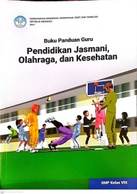 Image of Pendidikan Jasmani, Olahraga, dan Kesehatan Buku Panduan Guru Kelas VIII