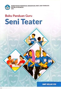 Image of Seni Teater Buku Panduan Guru Kelas VIII
