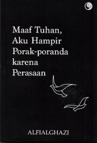 Image of MAaf Tuhan Aku Hampir porak-Poranda Karena perasaan