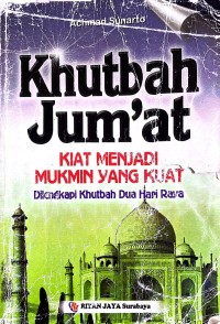 Image of Khutbah Jum'at: Kiat Menjadi Mukmin yang Kuat Dilengkapi Khutbah Dua Hari Raya